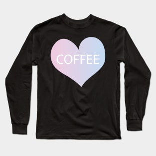 Coffee Sticker- Heart- Coffee Lover Long Sleeve T-Shirt